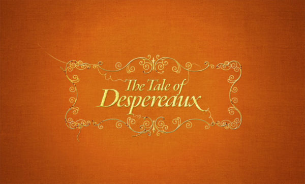 The Tale of Despereaux